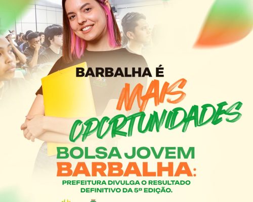 Prefeitura de Barbalha divulga o resultado definitivo da 5ª edição do Programa Bolsa Jovem